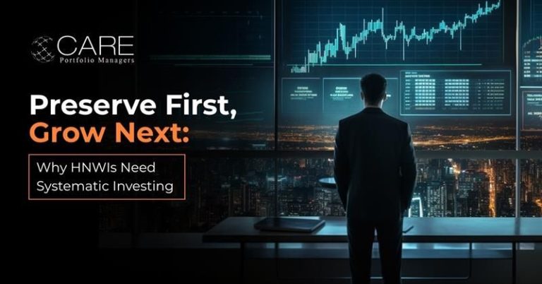 Preserve First Grow Next: Why HNWI needs systematic Investing?